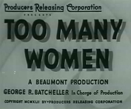 Too Many Women (1942)<span class="rating-result after_title mr-filter rating-result-391">	<span class="mr-star-rating">			    <i class="fas fa-star mr-star-full"></i>	    	    <i class="fas fa-star mr-star-full"></i>	    	    <i class="fas fa-star mr-star-full"></i>	    	    <i class="fas fa-star mr-star-full"></i>	    	    <i class="far fa-star mr-star-empty"></i>	    </span><span class="star-result">	4/5</span>			<span class="count">				(1)			</span>			</span>